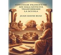 Strategie filosofiche dall'antichità al trasformare la scuola