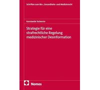 Strategie für eine strafrechtliche Regelung medizinischer Desinformation: 72
