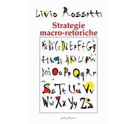 Strategie macro-retoriche. La «formattazione» dell'evento comunicazionale
