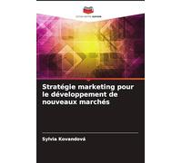 Stratégie marketing pour le développement de nouveaux marchés