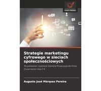 Strategie marketingu cyfrowego w sieciach spo¿eczno¿ciowych: Pozyskiwanie i lojalno¿¿ klientów Propozycja dla firmy Corporación Viva C.A