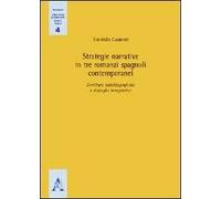 Strategie narrative in tre romanzi spagnoli contemporanei. Scritture autobiografiche e dialoghi terapeutici