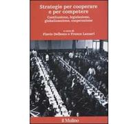 Strategie per cooperare e per competere. Costituzione, legislazione, globalizzazione, cooperazione