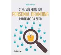 Strategie per il tuo personal branding partendo da zero