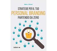 Strategie per il tuo personal branding partendo da zero