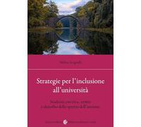 Strategie per l'inclusione all'Università. Studenti con DSA, ADHD e disturbo dello spettro dell'autismo