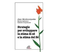 Strategie per sviluppare la stima di sé e la stima del Sé