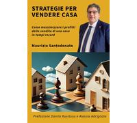 Strategie per vendere casa: Come massimizzare i profitti della vendita di ...