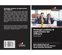 Strategie pratiche di applicazione del software: Manuale pratico