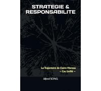 STRATEGIE & RESPONSABILITE: La Trajectoire de Claire Moreau - Cas Unifié: 7