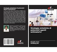 Strategie sintetiche di potenziali agenti antimalarici