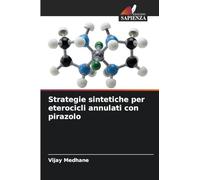 Strategie sintetiche per eterocicli annulati con pirazolo