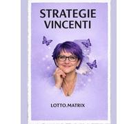 STRATEGIE VINCENTI: GIOCO del LOTTO