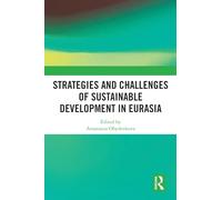 Strategies and Challenges of Sustainable Development in Eurasia