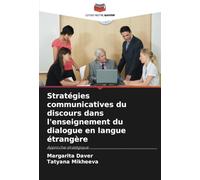 Stratégies communicatives du discours dans l'enseignement du dialogue en langue étrangère: Approche stratégique