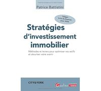 Stratégies d’Investissement Immobilier: Méthodes et leviers pour optimiser vos actifs