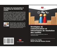 Stratégies de communication et mécanismes de résolution des conflits: Perspective différenciée selon le sexe et intersectionnalité