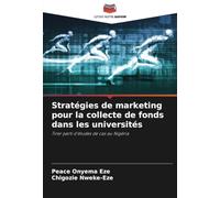 Stratégies de marketing pour la collecte de fonds dans les universités: Tirer parti d'études de cas au Nigéria