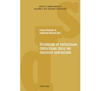 Stratégies Et Techniques Rhétoriques Dans Les Discours Spécialisés: 5