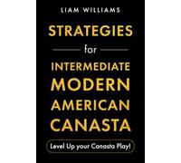 Strategies for Intermediate Modern American Canasta: Level Up your Canasta Play!