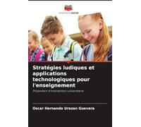 Stratégies ludiques et applications technologiques pour l'enseignement: Proposition d'intervention universitaire