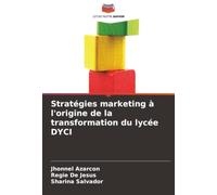 Stratégies marketing à l'origine de la transformation du lycée DYCI