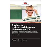 Stratégies multisensorielles pour l'intervention TDL: Proposition d'intervention destinée à un étudiant en éducation de la petite enfance présentant des troubles d'apprentissage
