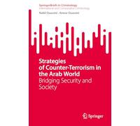 Strategies of Counter-terrorism in the Arab World: Bridging Security and Society