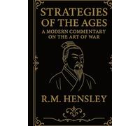 Strategies of the ages, A modern commentary on The Art of War