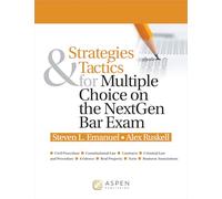 Strategies & Tactics for Multiple Choice on the Nextgen Bar Exam