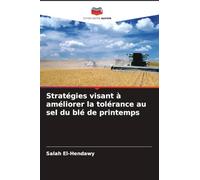 Stratégies visant à améliorer la tolérance au sel du blé de printemps