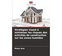 Stratégies visant à minimiser les risques des activités de construction sur les zones humides
