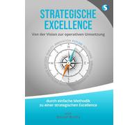 Strategische Excellence: Von der Vision zur operativen Umsetzung