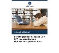 Strategischer Einsatz von IKT im saudischen Hochschulsystem: KSU