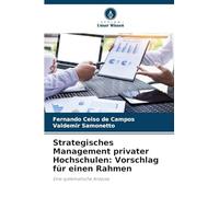 Strategisches Management privater Hochschulen: Vorschlag für einen Rahmen: Eine systematische Analyse