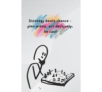 Strategy beats chance - plan wisely, act decisively, be cool!: Notizbuch A5 mit Spruch liniert für Büro Meeting Business Uni 150 Seiten mit Inhaltsverzeichnis