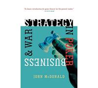 John McDonald Strategy in Poker, Business & War (Tascabile)