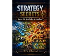 Strategy Secrets: How to Win More in Any Strategy Game