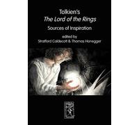 Stratford Calde Tolkien's The Lord of the Rings. Sources of Inspira (Tascabile)
