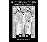Stratford Caldecott All Things Made New (Tascabile)