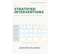 Stratified Interventions: Designing Change That Works in the Real World