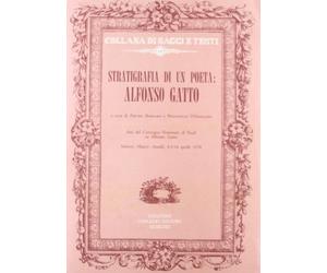 Stratigrafia di un poeta: Alfonso Gatto