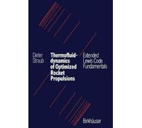 STRAUB Thermofluiddynamics of Optimized Rocket Propulsions (Tascabile)