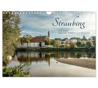 Straubing, eine Stadt zwischen Tradition und Moderne (Wandkalender 2026 DIN A4 quer), CALVENDO Monatskalender: Alte Herzogstadt und moderne Universitätsstadt