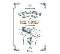Straub's Manual of Mixed Drinks. Un manuale completo di bevande miscelate per tutte le occasioni