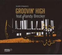 Strauch,Oliver'S Groovin' High Feat. Brecker,Randy - Groovin' High Feat.Randy Brecker