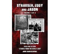 Strauser, Eddy, and Jason: Taken from the Book "Stories from the Devil's Den"
