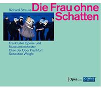 Strauss:die Frau Ohne Schatten [Import allemand]