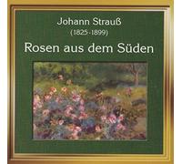 Strauss, J. - Rosen Aus Dem Suden