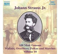 Strauss Johann - 100 Most Famous. Waltzes, Overtures, Polkas and Marches. Volume 10
